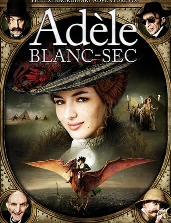 Poster for the movie "The Extraordinary Adventures of Adèle Blanc-Sec"