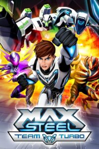 Poster for the movie "Max Steel: Team Turbo"