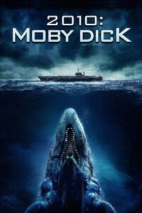 Poster for the movie "2010: Moby Dick"