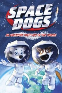 Poster for the movie "Space Dogs"